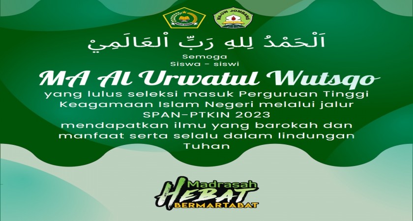 Alhamdulillah, Selamat dan Sukses, 17 Siswa MA-UW Jombang Lolos SPAN-PTKIN 2023!